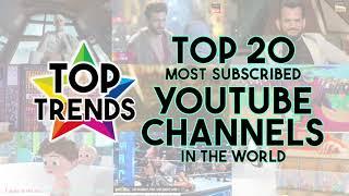 Top 20 Most Subscribed YouTube Channels in the World