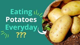 Are you eating potatoes every day? Find out the pros and cons