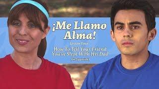 How To Tell Your Friend You've Slept With His Dad (In Spanish)