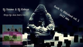 Dj Dzemo x Dj Kolega - Back to Oldschool vol. 1 /2017/