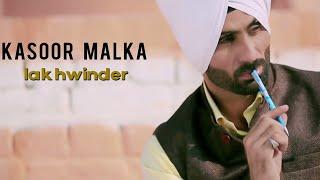 Kasoor Malka | Lakhwinder | Official Video Song | Latest Punjabi Song 2020 | Jivi Records