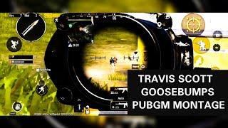 TRAVIS SCOTT GOOSEBUMPS || PUBGM MONTAGE || ERROR RUSHIK YT 