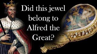 THE ALFRED JEWEL - DID IT BELONG TO KING ALFRED THE GREAT?