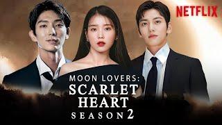 Moon Lovers: Scarlet Heart Ryeo Season 2 (2024) || Lee Joon Gi || IU || Ji Chang Wook