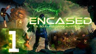 Encased: A Sci-Fi Post-Apocalyptic RPG - Первый раз - Максимальная сложность - Прохождение #1 Заказ