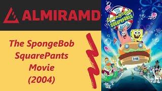 The SpongeBob SquarePants Movie - 2004 Trailer