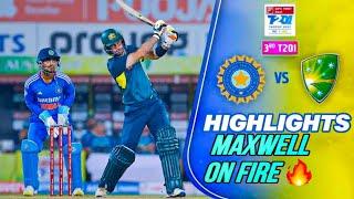 IND VS AUS 3rd T20I Highlights | Maxwell On Fire  Full Highlights