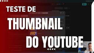 COMO TESTAR SUAS TUMBNAIL DO YOUTUBE