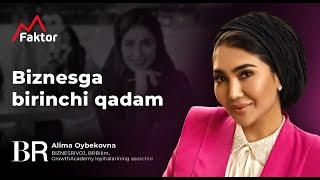 Biznesda birinchi qadam | Alima Oybekovna