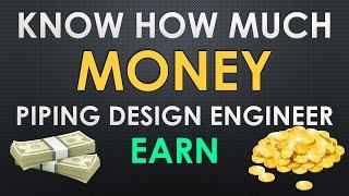 How much money a Piping Design Engineer would EARN? (In India)