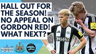 Hall Out For The Season! | No Appeal On Gordon Red! | What Next?