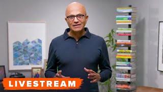 WATCH: Microsoft Ignite with Satya Nadella - Livestream