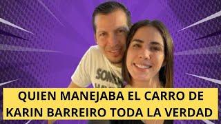 Johan esposo de Karin Barreiro manejaba el vehículo.