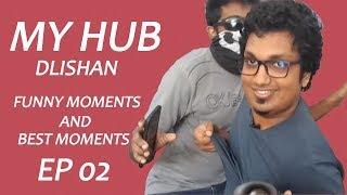 MY HUB Dilshan Funny Moment And Best Moment EP 02