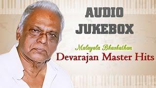 Best of Devarajan Master Hit Songs | Malayalam Movie Songs Jukebox | Evergreen Melodies