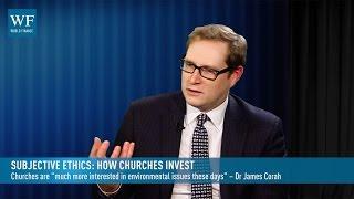 Subjective ethics; How the church invests | World Finance Videos