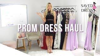 Prom Dress Haul 2019 | Saved By The Dress