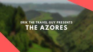 The Azores | Unrivaled AWESOMENESS!