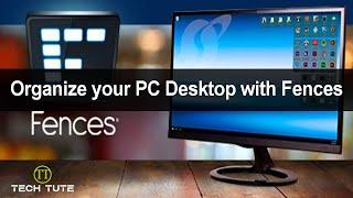 Organize your PC Desktop with Fences | Tech Tute