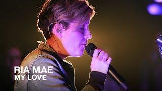 Ria Mae | My Love | First Play Live