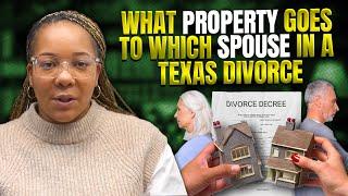 What Property Goes to Which Spouse in a Texas Divorce