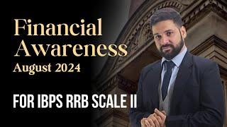 Financial Awareness August 2024 for IBPS RRB Scale II