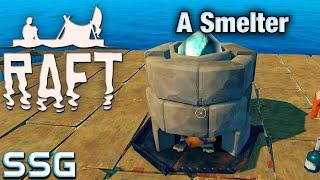 RAFT A Smelter ep4 SeeShellGaming