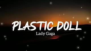 Plastic Doll - Lady Gaga (Lyrics) 