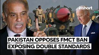 Pakistan Opposes FMCT Ban, Calling Out US Double Standards | InShort