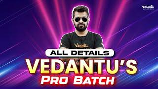 Vedantu’s Pro Batch - All Details  Shimon Sir