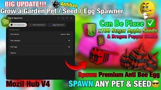 [] BIG UPDATE Pet & Seed & Egg Spawner Grow a Garden  Script - Mozil Hub V4 | PLACEABLE | KEYLESS