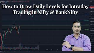 How to Draw Daily Levels for Intraday trading in Nifty & BankNifty