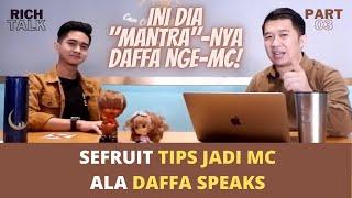 DAFFA SPEAKS (PART 3)  – TIPS MC ALA DAFFA SPEAKS! | RICH TALK