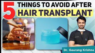 5 Things to Avoid After Hair Transplant For Best Results | Precautions After Hair Transplant