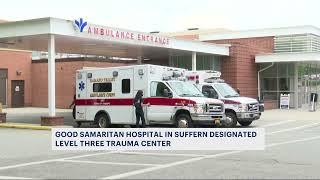 Suffern's Good Samaritan Hospital designated Level 3 trauma center