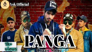 PANGA || Vsk Official || cover video song || punjabi song ||