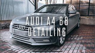 Detailing Audi A4 B8 || Детейлинг Ауди А4 Б8
