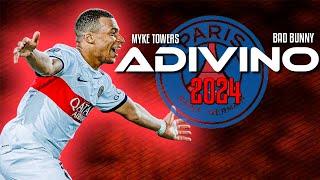 Kylian Mbappé ● ADIVINO | Myke Towers, Bad Bunny ᴴᴰ