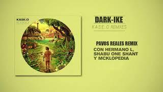 KASE.O - PAVOS REALES ( Tech House Remix ) DARK-IKE