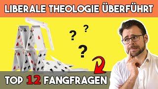 🃏 Liberale Theologie überführt – Top 12 Fangfragen