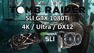 SLI GTX 1080Ti - Shadow of The Tomb Raider /4K /Ultra /DX12