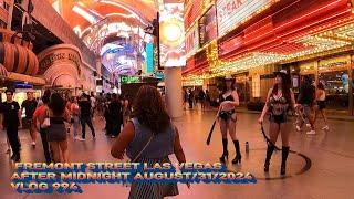 FREMONT STREET LAS VEGAS AFTER MIDNIGHT AUGUST/31/2024 VLOG 994