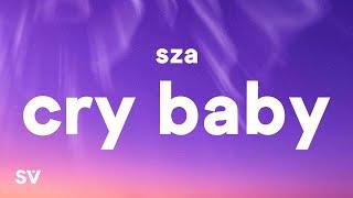 SZA - Cry Baby (Lyrics)