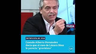 Entrevista de 2016: Alberto Fernández decía que el caso e Lázaro Báez le parecía "gravísimo"