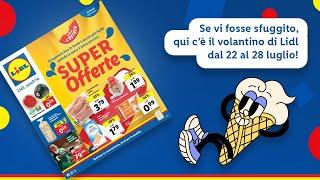 First reaction al nuovo volantino Lidl dal 22/07 al 28/07: top | Lidl Italia