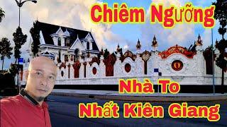 Nhà to nhất - Đẹp nhất KIÊN GIANG RẠCH GIÁ 4 Mặt tiền Xây 10 năm chưa xong | Nhà Đất SG