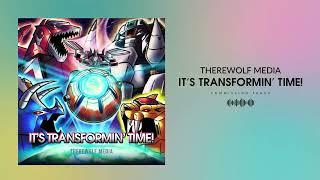 Therewolf Media - "It’s Transformin’ Timel" | Optimus Prime VS Megazord