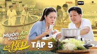 #5 Trường Giang VẶN VẸO chèo thuyền QUẸO LỰA cá cua nấu "vạn món" cho Phạm Quỳnh Anh |  MAPLVB Mùa 4