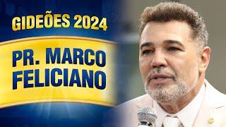 Gideões 2024 - Pr. Marco Feliciano