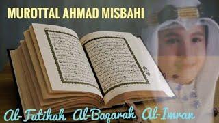 Bacaan Al Quran Murottal Ahmad Misbahi ( Murottal Anak )